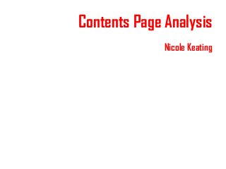 Contents Page Analysis
Nicole Keating

 