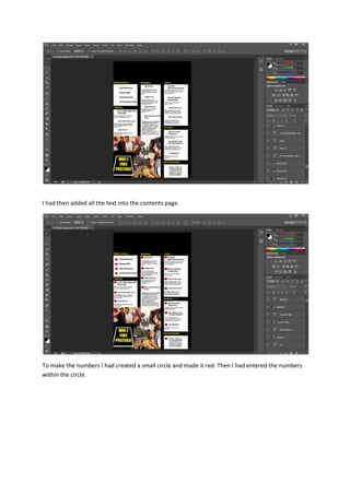 I had then added all the text into the contents page.

To make the numbers I had created a small circle and made it red. Then I had entered the numbers
within the circle.

 
