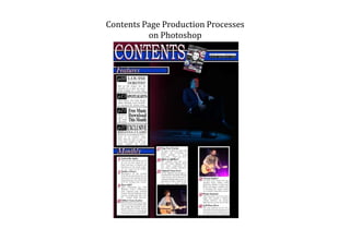 Contents Page Production Processes
on Photoshop
 