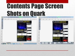 Contents Page Screen
Shots on Quark
 
