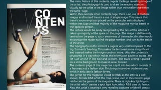 The main feature of this contents page is the large revealing image of
the artist, the photograph is used to draw the read...