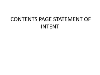 CONTENTS PAGE STATEMENT OF
          INTENT
 
