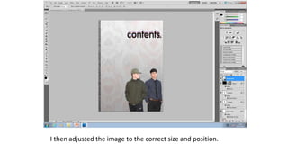 I then adjusted the image to the correct size and position.
 