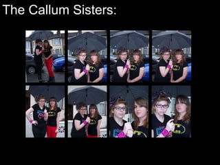The Callum Sisters: 