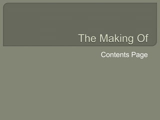 The Making Of Contents Page 