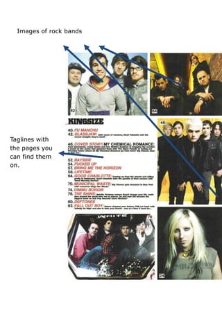 Images of rock bands




Taglines with
the pages you
can find them
on.
 