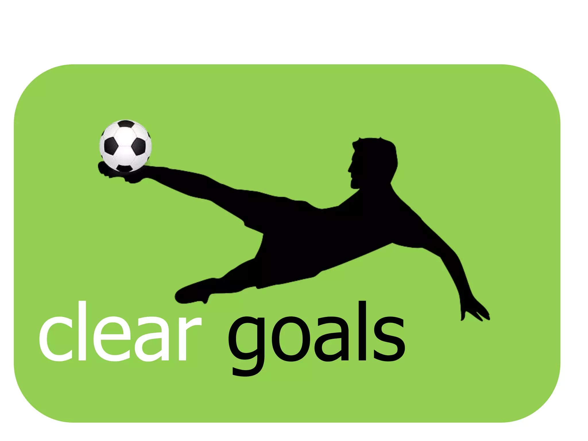 clear goals
