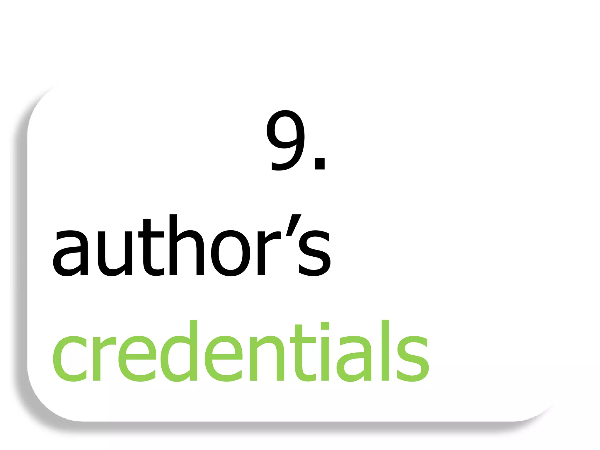 9.
author’s
credentials