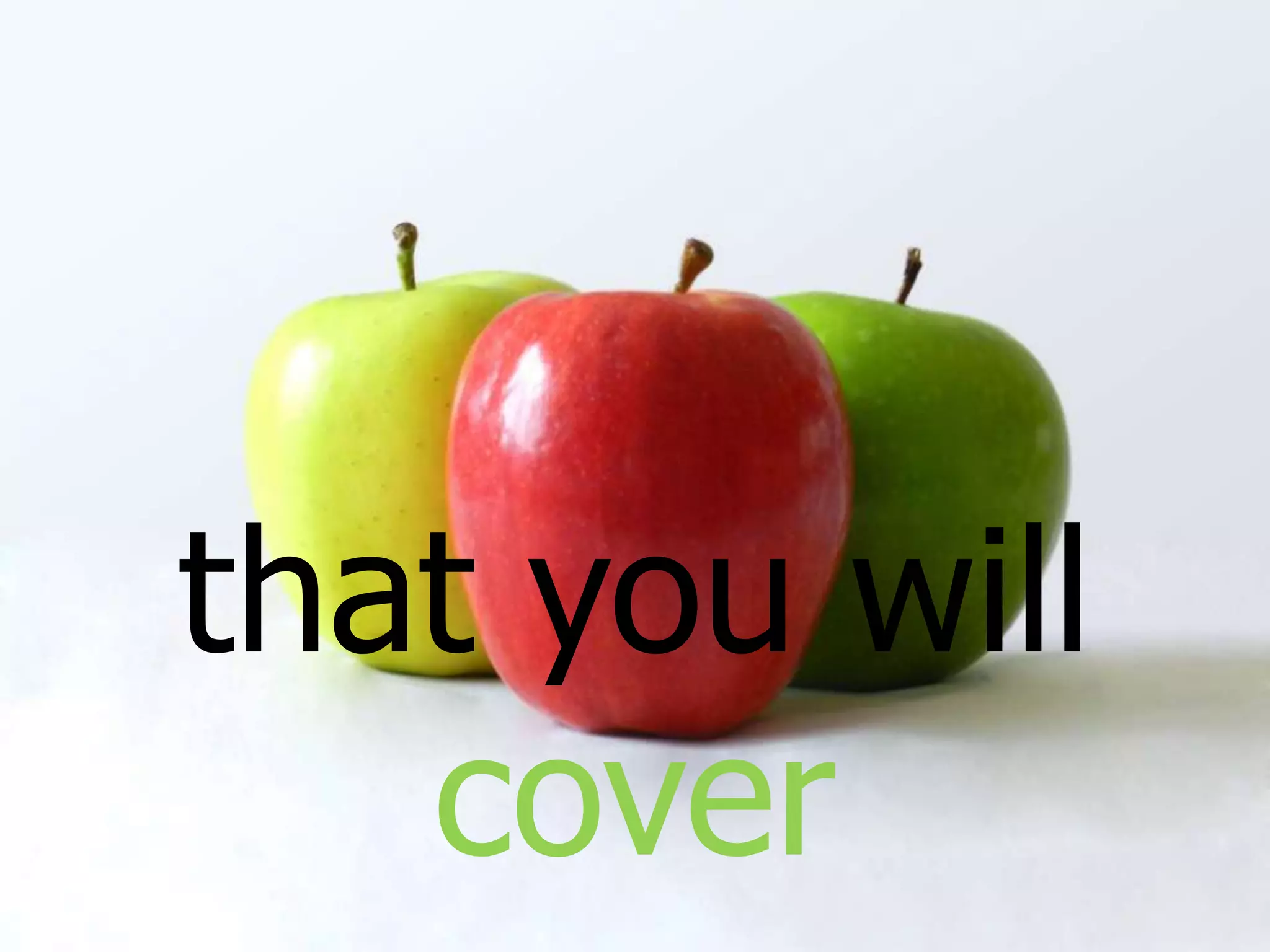 that you will
cover
