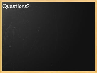Questions?
 
 