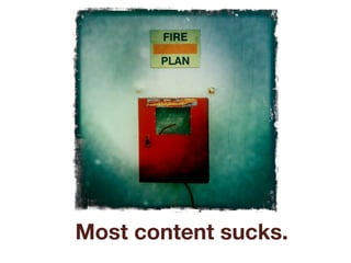 Most content sucks.
 