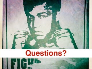 Questions?
 