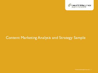 Pentonmarketingservices.com | 1
Content Marketing Analysis and Strategy Sample
 