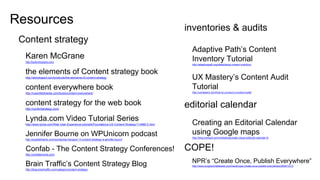 31
Resources
CONTENT STRATEGY
Karen McGrane
http://karenmcgrane.com/
the elements of Content strategy book
http://abookapa...