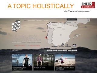 A TOPIC HOLISTICALLY
                hTp://www.oldyoungsea.com	
  




                                            21	
  
 