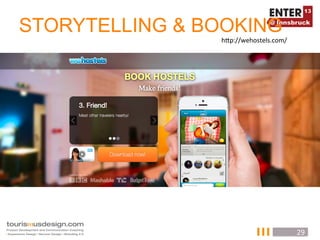 STORYTELLING & BOOKING
                hTp://wehostels.com/	
  




                                           29	
  
 
