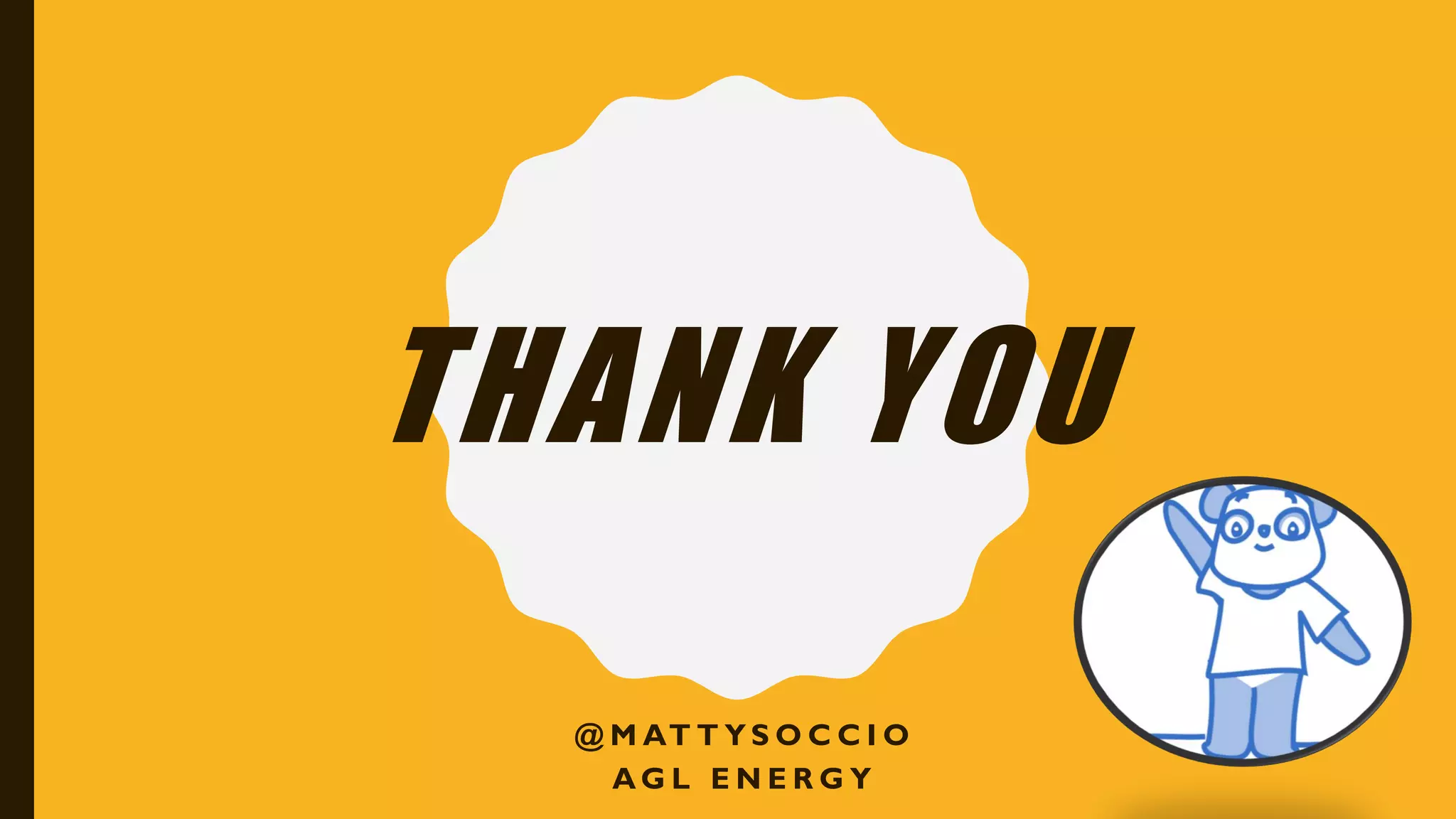 THANK YOU
@ M AT T Y S O C C I O
A G L E N E R G Y
 