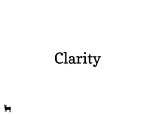 Clarity
 