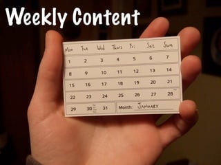 Weekly Content
 