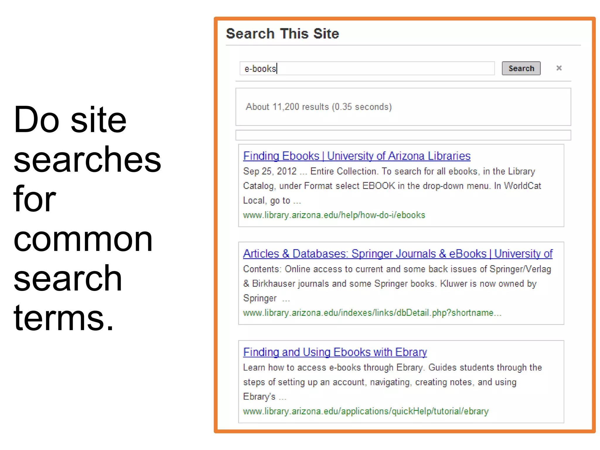 Do site
searches
for
common
search
terms.
 