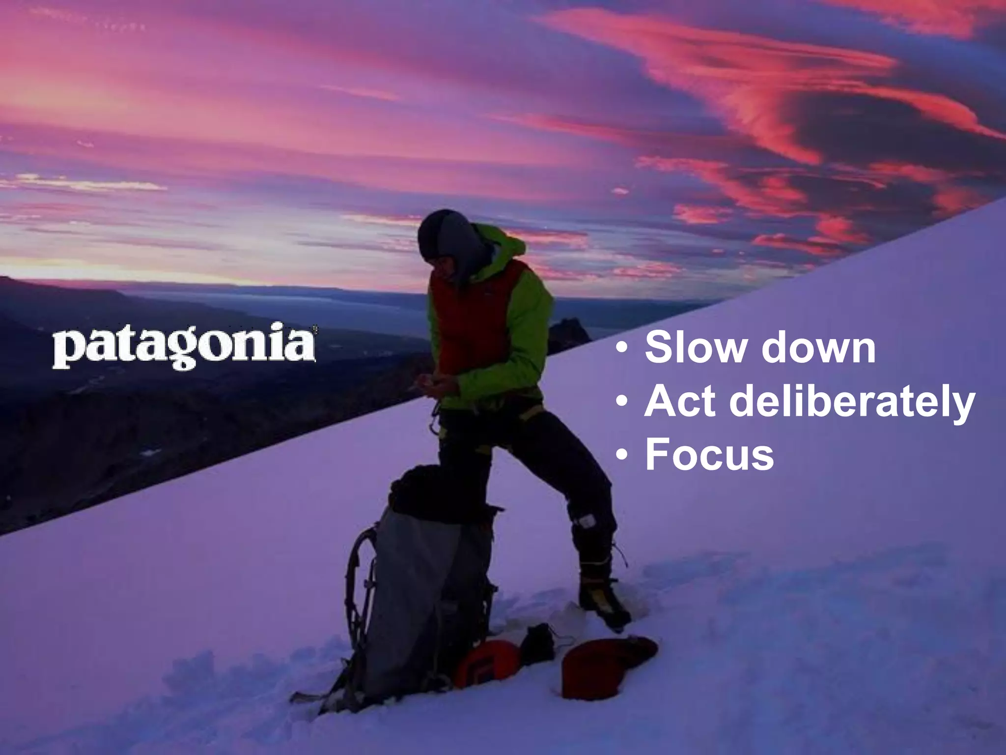 @mbloomstein | #slowcs 53
© 2014
• Slow down
• Act deliberately
• Focus
 