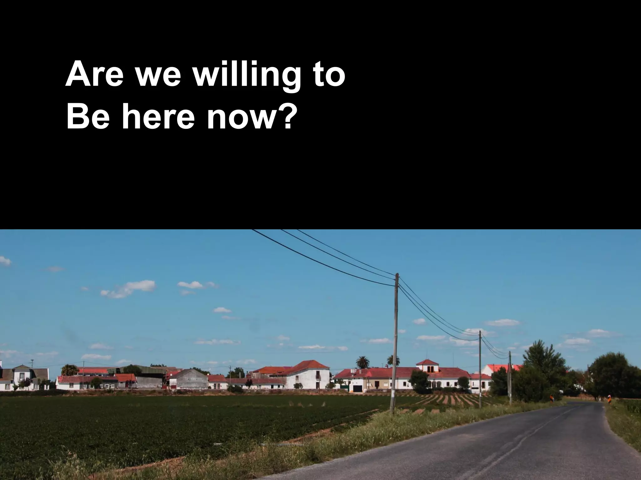 @mbloomstein | #uxlx 71
© 2014
Be here now?
Are we willing to
 