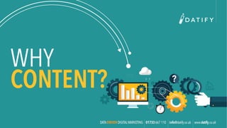 WHY
CONTENT?
 