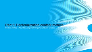 Content Strategy for the Customer Journey: Personalization Done Right Confab Minneapolis 2013