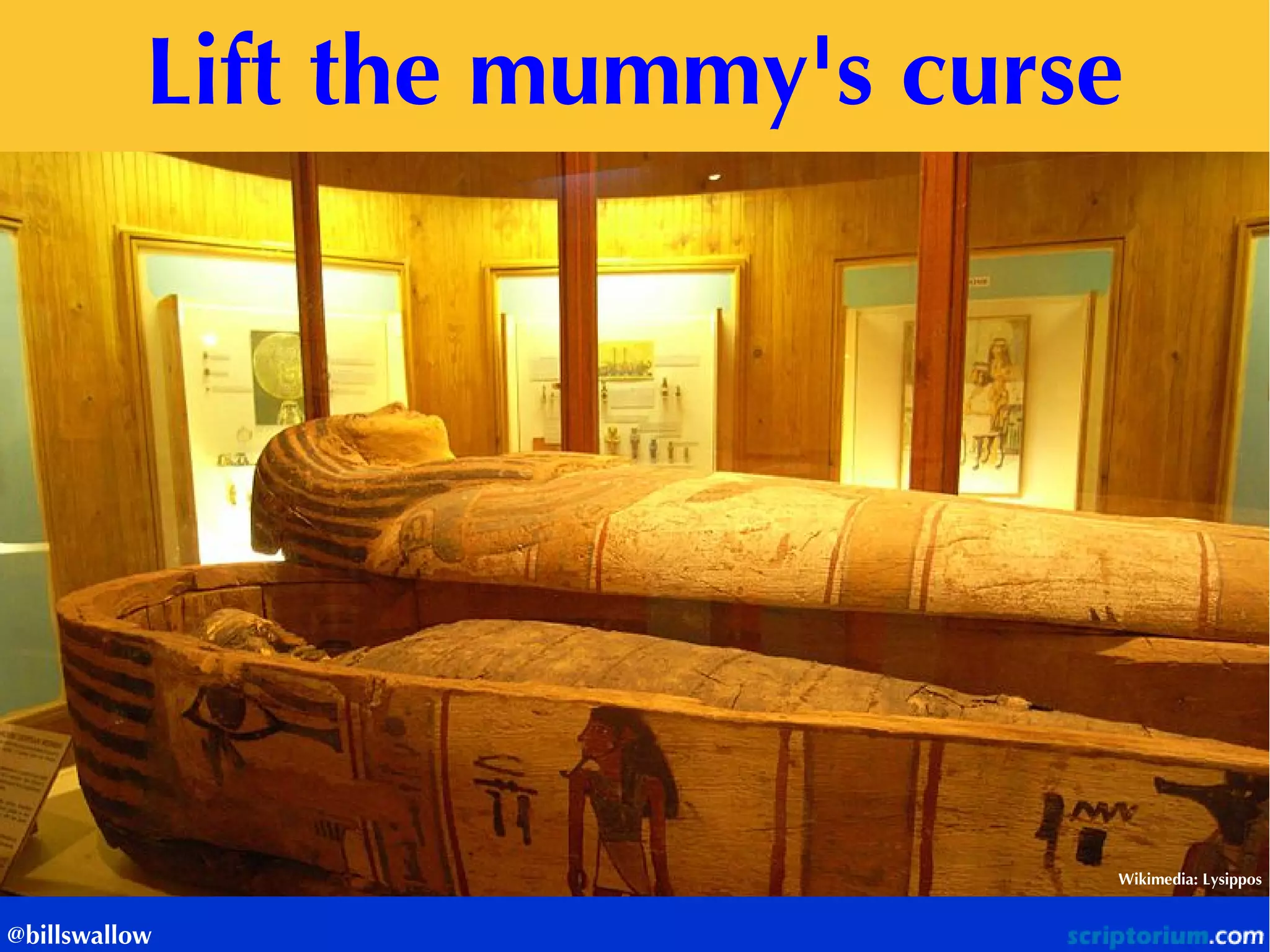 Wikimedia: Lysippos 
Lift the mummy's curse 
@billswallow  