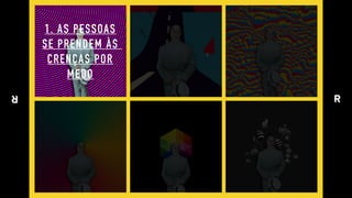 1. AS PESSOAS 
SE PRENDEM ÀS  
CRENÇAS POR 
MEDO
 