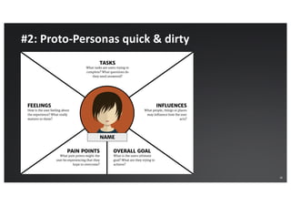 32
#2: Proto-Personas quick & dirty
 