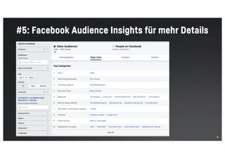 38
#5: Facebook Audience Insights für mehr Details
 