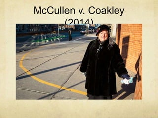 McCullen v. Coakley
(2014)
 