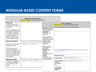 MODULAR-BASED CONTENT FORMS 
© 2014 College of American Pathologists. All rights reserved. 18 
 