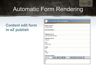 Automatic Form Rendering<br />Content edit form in eZ publish<br />