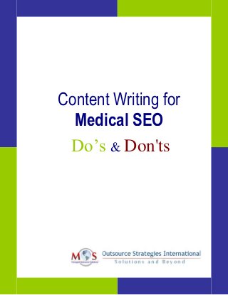 Content Writing for
Medical SEO
Do’s & Don'ts

 