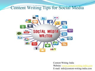 Content Writing Tips for Social Media




                     Content Writing India
                     Website: www.content-writing-india.com
                     E-mail: info@content-writing-india.com
 