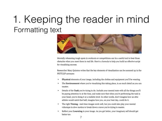 1. Keeping the reader in mind
Formatting text
7
 