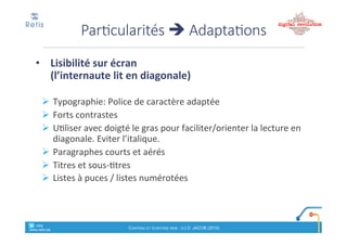 Méthode
retis&&&&
www.retis.be
Contenu'et'écriture'web'! (c)$D.$JACOB$(2016)
1) Définir Objectif(s)
Cible(s)
Accroche'sur'base'des'attentes'de'la'cible
2)#Préparer Récolter)les)informations)brutes
Structurer'(plan)
3) Rédiger le#chapeau,#
le#contenu
le#titre
4)#Relire Mettre%en%forme
Publier
5)#Analyser Adapter(si(nécessaire
Supprimer(si(périmé
Processus(de(rédaction
retis&&&&
www.retis.be
Contenu'et'écriture'web'! (c)$D.$JACOB$(2016)
 