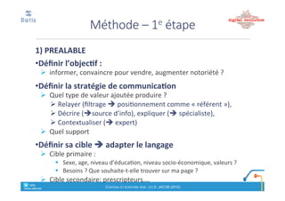 Rédaction*d’e!mailings
retis&&&&
www.retis.be
Contenu'et'écriture'web'! (c)$D.$JACOB$(2016)
• Cadre&
! Ligne&éditoriale
! Canevas'(avec'une'griffe)
! Mobile'First'! Vérification+lisibilité+sur+plusieurs+plateformes+
Format'html'débrayable
! Segmenter((définir(plusieurs(profils)
! Rythme'de'publication
• Caractéristiques
! Soigner(le(titre(! objet&!""Moins"de"55"caractères
! 1e#paragraphe#incitatif#/#l’essentiel#au#début
! 3"à"5"articles"concis,"avec"une"accroche"et"un"lien
! Phrases'simples'et'courtes
E!newsletter
retis&&&&
www.retis.be
Contenu'et'écriture'web'! (c)$D.$JACOB$(2016)
 
