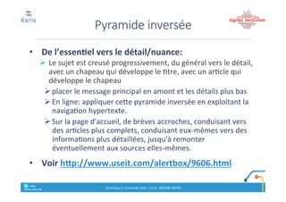 Formation
! Ressources:
! Diapos'principales:'
http://fr.slideshare.net/prospectic/comment!bien!ecrire!pour!
le!web
! Article(de(synthèse(:(http://www.retis.be/webcom
retis&&&&
www.retis.be
Contenu'et'écriture'web'! (c)$D.$JACOB$(2015)
Liens&utiles
• Bibliographie, et,liens,utiles,:
! Site%www.60canards.com
! E!book:%http://60canards.com/publications/outil!gratuit/30!techniques!strategie!de!
contenus!web.pdf
! Blog%http://www.ecrirepourleweb.com de#
http://www.wearethewords.com
! S’abonner)à)la)e!newsletter(Ecrire(pour(le(web »
! http://www.contenus!en!ligne.com
! http://veille!digitale.com/la!social!media!toolbox!du!community!manager/
• Veille%:
! http://retis.be/webcom0
! Twitter:(http://twitter.com/prospec_TIC #cours_webcom,
! Suivre'la'communauté'Google'+'« Stratégie)de)contenu)web »
! https://plus.google.com/communities/106816958316304741407?cfem=1
! Page%Facebook%des%cours%de%l’enseignant%:%%
http://www.facebook.com/eeconomie
 