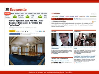 Le Télégramme

Redonner de la valeur nouvelles facettes du journalisme
Les aux produits éditoriaux - Cyrille Frank 2014

I...