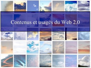 Contenus et usages du Web 2.0 