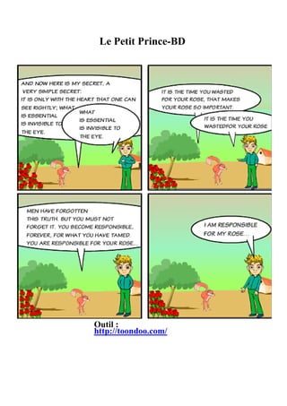 Le Petit Prince-BD
Outil :
http://toondoo.com/
 