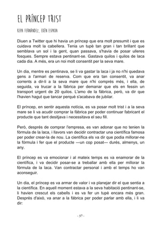 ­ 37 ­
El príncep trist
Kepa Fernández, Edén Espada
 