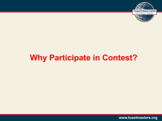 Why Participate in Contest?

 