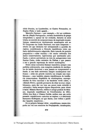 36
in “Portugal amordaçado – Depoimento sobre os anos do fascismo”, Mário Soares.
 