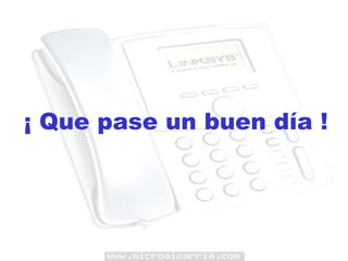 ¡ Que pase un buen día ! 