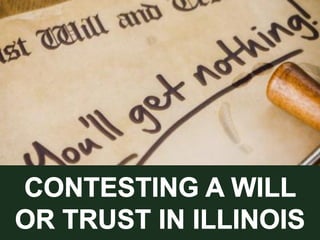 Contesting a Will or Trust in Illinois