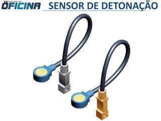 SENSOR DE DETONAÇÃO
 